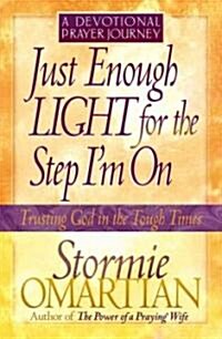 Just Enough Light for the Step Im On--A Devotional Prayer Journey (Paperback)