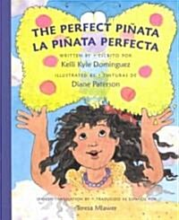 The Perfect Pinata/LA Pinata Perfecta (School & Library, Bilingual)