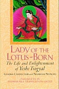 Lady of the Lotus-Born: The Life and Enlightenment of Yeshe Tsogyal (Paperback, Revised)