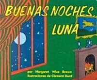 Buenas Noches, Luna: Goodnight Moon Board Book (Spanish Edition) (Board Books)