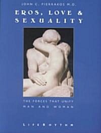 Eros, Love & Sexuality (Paperback)