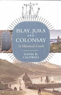 Islay, Jura and Colonsay (Paperback)