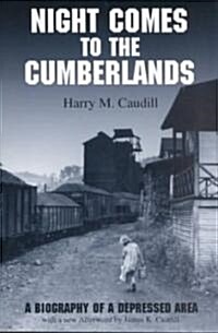 Night Comes to the Cumberlands: A Biography of a Depressed Area (Paperback)