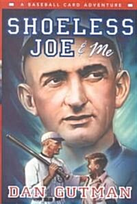 Shoeless Joe & Me (Library Binding)