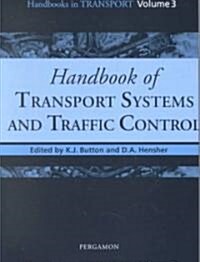 Handbook of Transport Systems and Traffic Control (Hardcover)