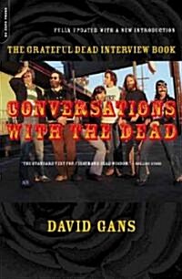 Conversations with the Dead: The Grateful Dead Interview Book (Paperback, Revised)