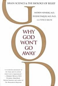 [중고] Why God Won‘t Go Away: Brain Science and the Biology of Belief (Paperback)