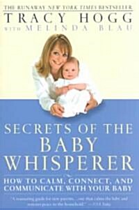 [중고] Secrets of the Baby Whisperer: How to Calm, Connect, and Communicate with Your Baby (Paperback)