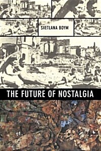 The Future of Nostalgia (Paperback)