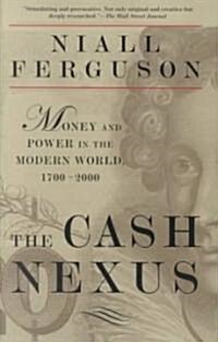 [중고] The Cash Nexus: Money and Power in the Modern World, 1700-2000 (Paperback)