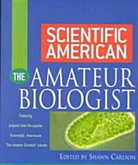 Scientific American the Amateur Biologist (Paperback)
