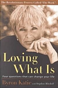 Loving What Is (Hardcover, 1st)