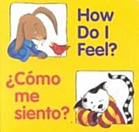 How Do I Feel?/풠?o Me Siento?: Bilingual English-Spanish (Board Books)