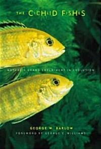 The Cichlid Fishes: Natures Grand Experiment in Evolution (Paperback, Revised)