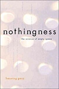 Nothingness: The Science of Empty Space (Paperback)