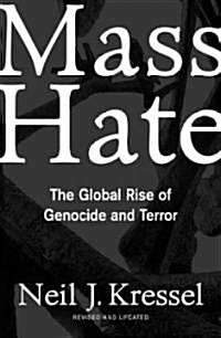 Mass Hate: The Global Rise of Genocide and Terror (Paperback, Updated)