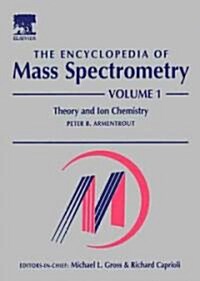 The Encyclopedia of Mass Spectrometry (Hardcover)