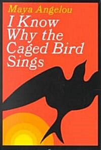 I Know Why the Caged Bird Sings (Hardcover, 2002)