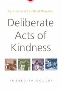Deliberate Acts of Kindness (Paperback)