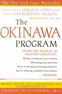[중고] The Okinawa Program: How the World｀s Longest-Lived People Achieve Everlasting Health--And How You Can Too (Paperback)