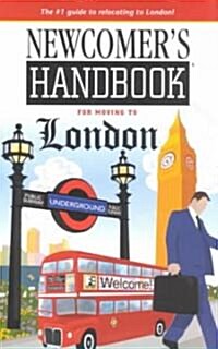 Newcomers Handbook for Moving To London (Paperback)