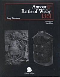 Armour from the Battle of Wisby, 1361 (Hardcover)