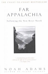 Far Appalachia: Following the New River North (Paperback)