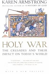 Holy War: The Crusades and Their Impact on Todays World (Paperback, 2)