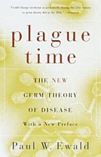 Plague Time: The New Germ Theory of Disease (Paperback)