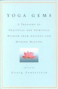Yoga Gems: A Treasury of Practical and Spiritual Wisdom from Ancient and Modern Masters (Paperback)