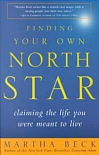 Finding Your Own North Star: Claiming the Life You Were Meant to Live (Paperback)