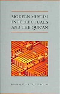 Modern Muslim Intellectuals and the Quran (Paperback)