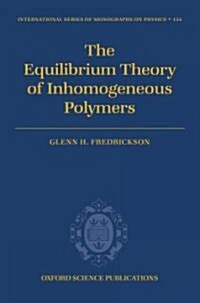 The Equilibrium Theory of Inhomogeneous Polymers (Hardcover)