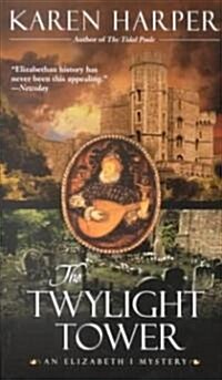 The Twylight Tower: An Elizabeth I Mystery (Mass Market Paperback)