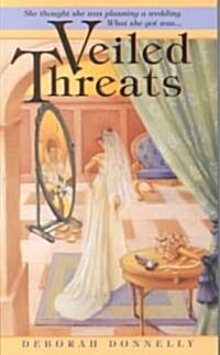 Veiled Threats (Mass Market Paperback)