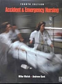 Accident and Emergency Nursing (Paperback, 4th)