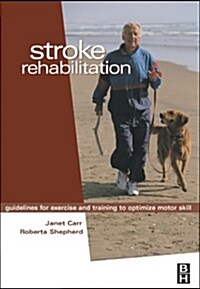 Stroke Rehabilitation : Guidelines for Exercise and Training to Optimize Motor Skill (Paperback, 3 New edition)