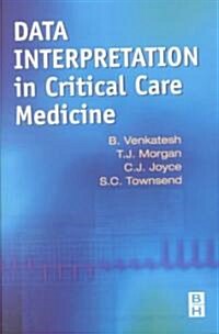Data Interpretation in Critical Care Medicine (Paperback, 5 ed)