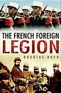 The French Foreign Legion (Hardcover)