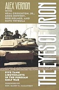 The Eyes of Orion: Five Tank Lieutenants in the Persian Gulf War (Paperback)