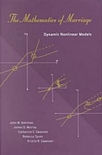 The Mathematics of Marriage: Dynamic Nonlinear Models (Hardcover)