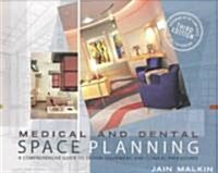 Medical and Dental Space Planning: A Comprehensive Guide to Design, Equipment, and Clinical Procedures                                                 (Hardcover, 3rd)