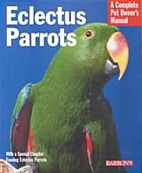 Eclectus Parrots: Everything about Purchase, Care, Feeding, and Housing (Paperback)