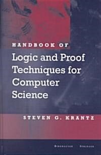 Handbook of Logic and Proof Techniques for Computer Science (Hardcover)