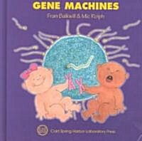 Gene Machines (C) (Hardcover)