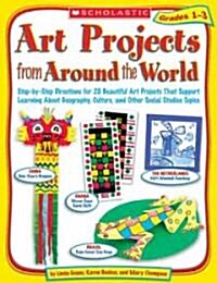 Art Projects from Around the World Grades 1-3 (Paperback)