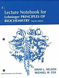 Lecture Notebook for Lehninger Principles of Biochemistry (Paperback, 4th)