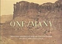 One/Many: Western American Survey Photographs by Bell and OSullivan (Paperback)