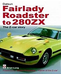Datsun Fairlady Roadster to 280zx (Hardcover)