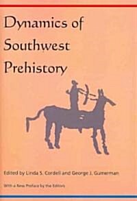 Dynamics of Southwest Prehistory (Paperback)